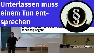 Unterlassen muss einem Tun entsprechen [upl. by Laurene]