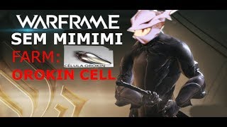 WARFRAME  FARM CÉLULA DE OROKIN Orokin Cell [upl. by Blodgett]