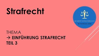 So geht Einsatzrecht  ► Strafrecht  ► Einführung Strafrecht Teil 3 [upl. by Enial]