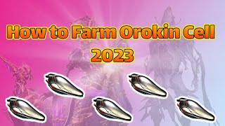 EN  How To Get Orokin Cell in a few Minute 2023  😳😱 [upl. by Ientirb]