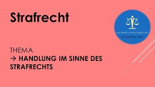 So geht Einsatzrecht  ► Strafrecht  ► Handlung im Sinne des Strafrechts [upl. by Namsu]