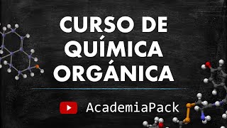 01⚗️  Curso Completo de Química Orgánica  AcademiaPack🧬 [upl. by Nowaj134]