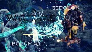 Warframe Grind Günlükleri Eidolon Bölüm 1 [upl. by Erual]